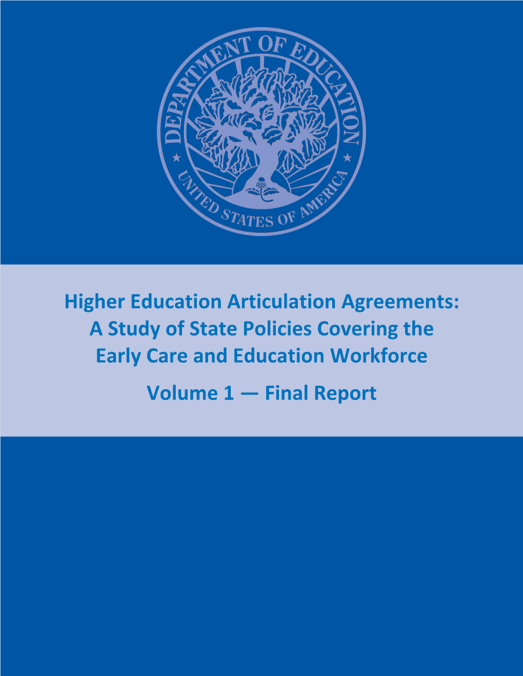 Higher Education Articulation Agreements: a Study of State Policies Covering the Early Care and Education Workforce Volume 1 — Final Report