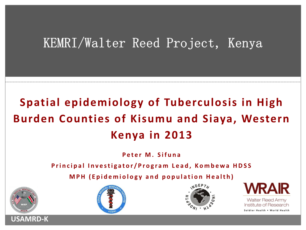 Spatial Epidemiology of Tuberculosis in High Burden Counties of Kisumu and Siaya, Western Kenya in 2013
