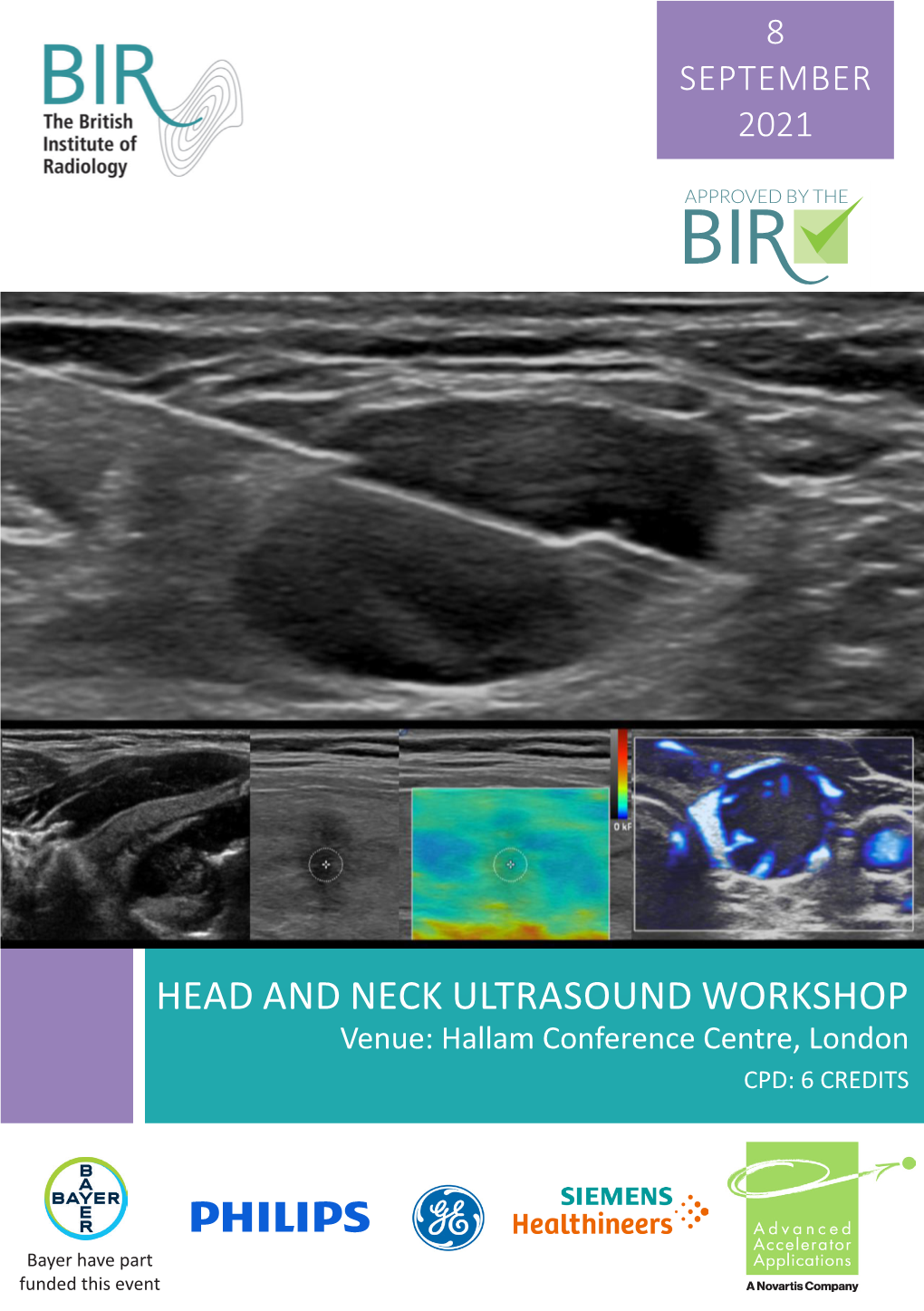 HEAD and NECK ULTRASOUND WORKSHOP Venue: Hallam Conference Centre, London CPD: 6 CREDITS