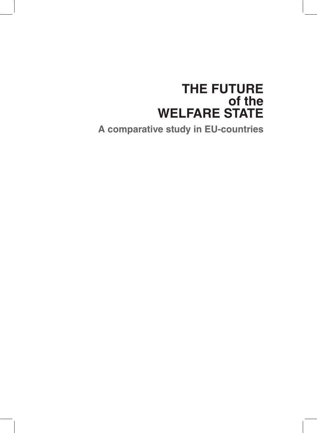 THE FUTURE of the WELFARE STATE