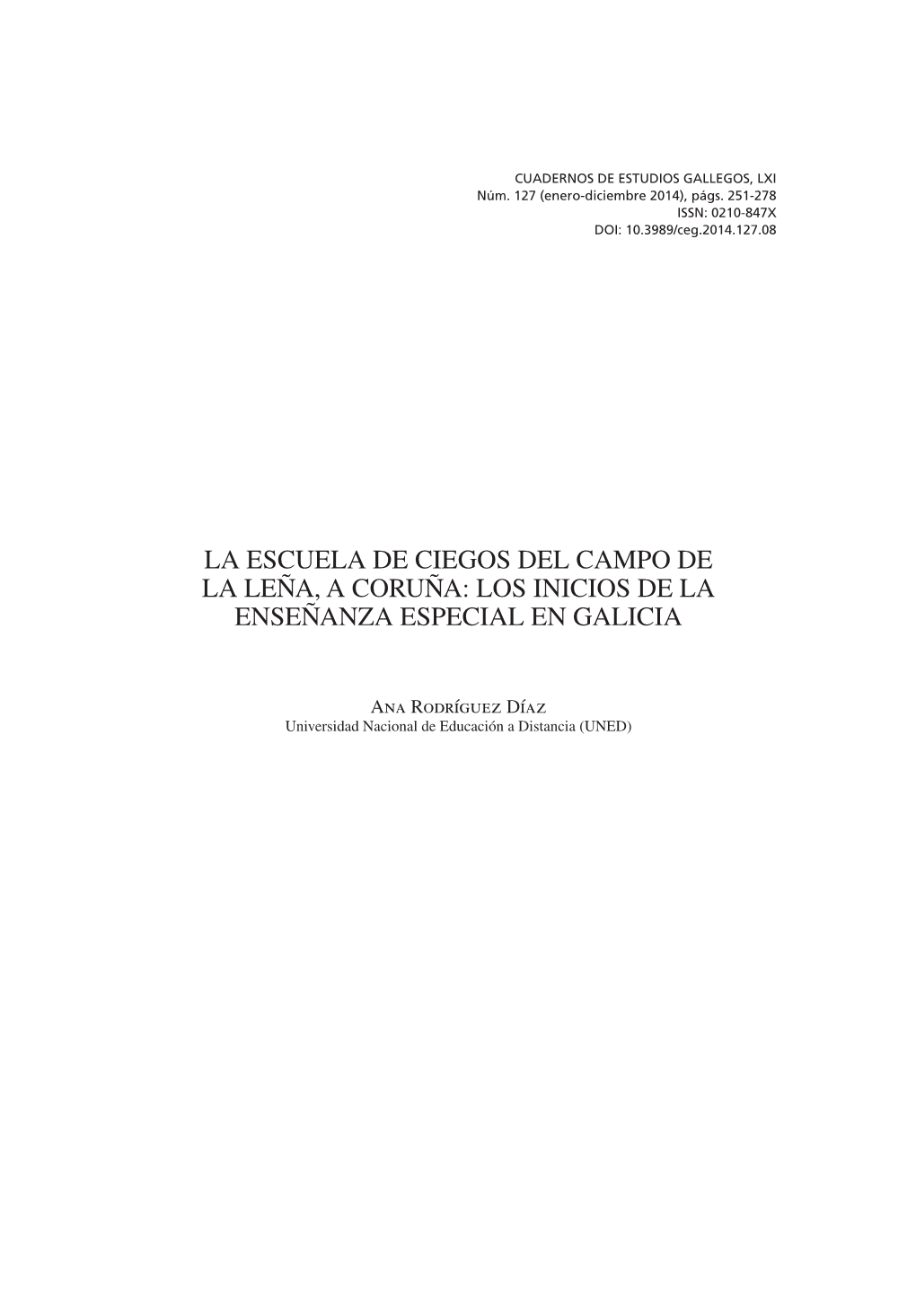 La Escuela De Ciegos Del Campo De La Leña, a Coruña: Los Inicios De La Enseñanza Especial En Galicia; School for the Blind, C