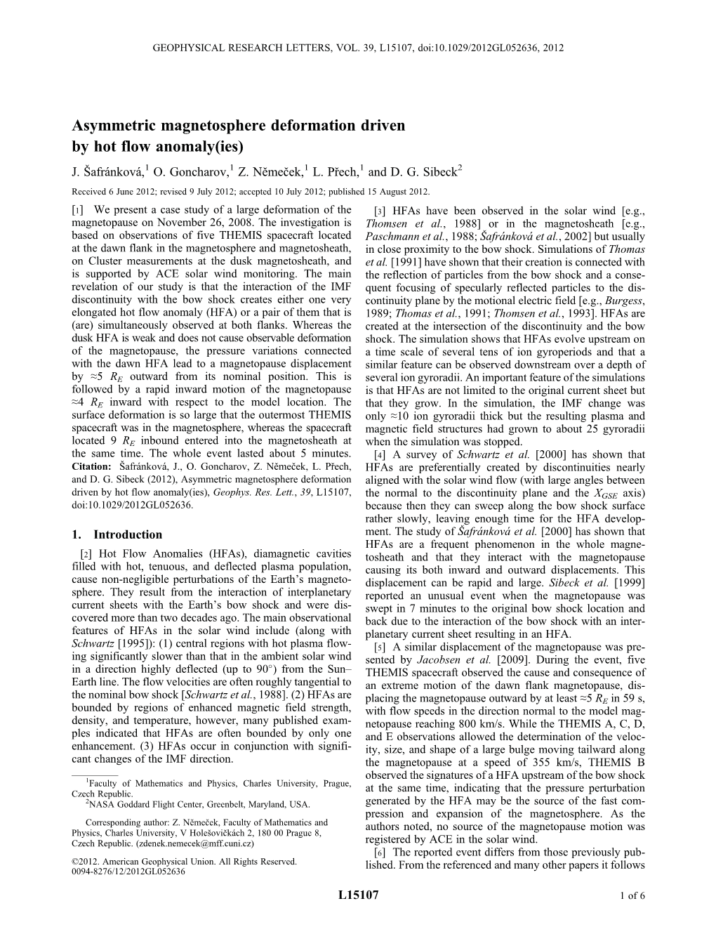 Asymmetric Magnetosphere Deformation Driven by Hot Flow Anomaly(Ies) J