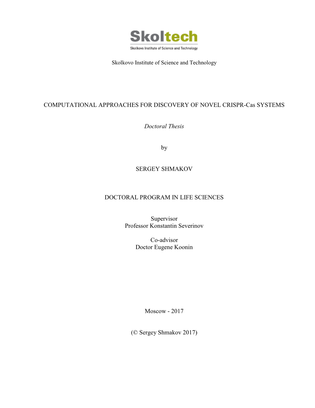 COMPUTATIONAL APPROACHES for DISCOVERY of NOVEL CRISPR-Cas SYSTEMS