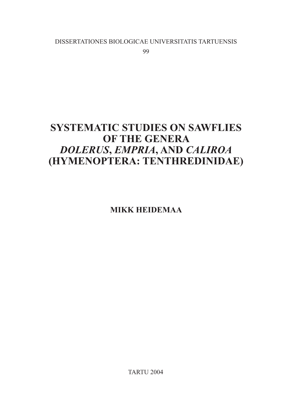 Systematic Studies on Sawflies of the Genera Dolerus, Empria, and Caliroa (Hymenoptera: Tenthredinidae)