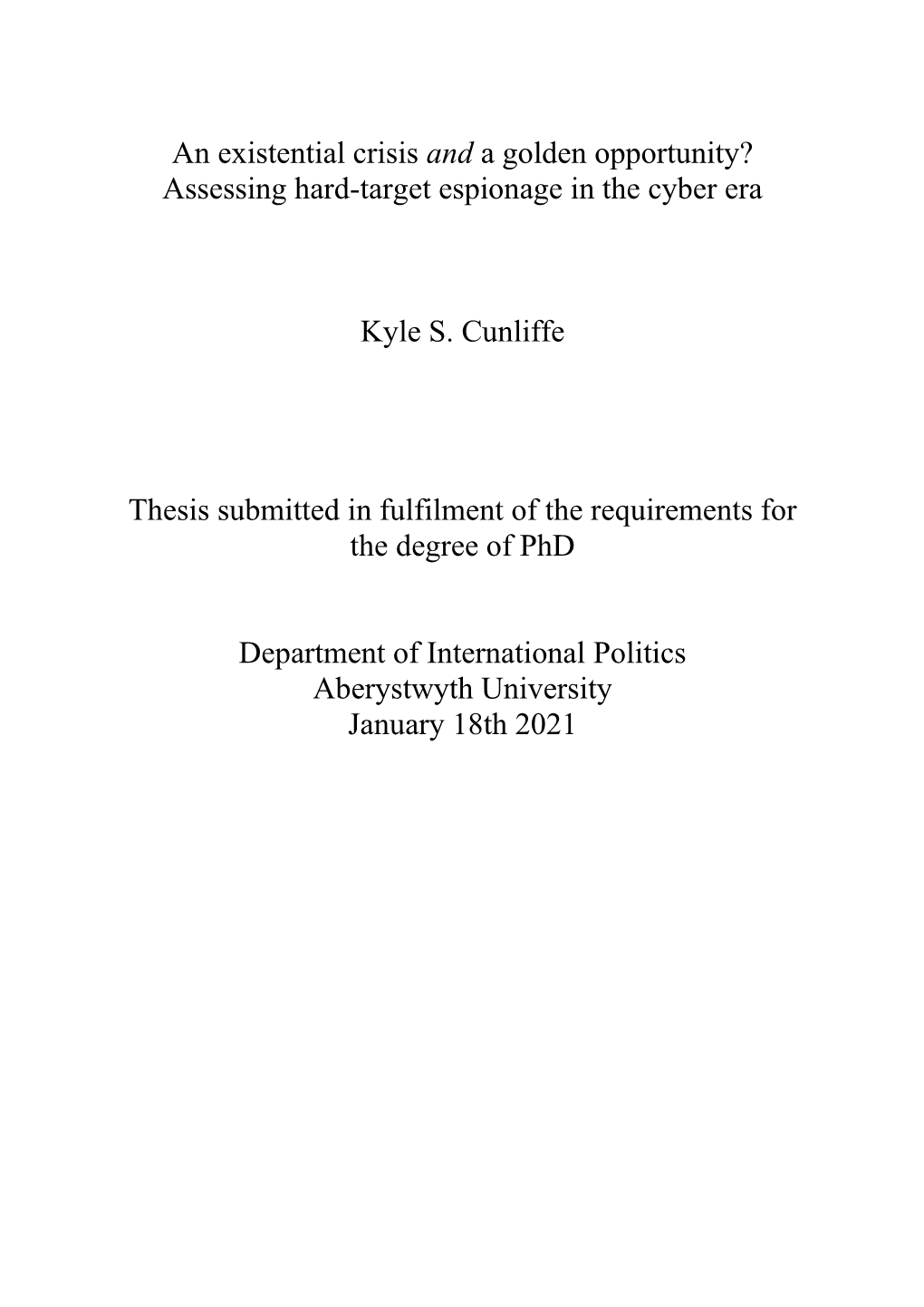 Assessing Hard-Target Espionage in the Cyber Era Kyle S. Cunliffe Thesis Submitt