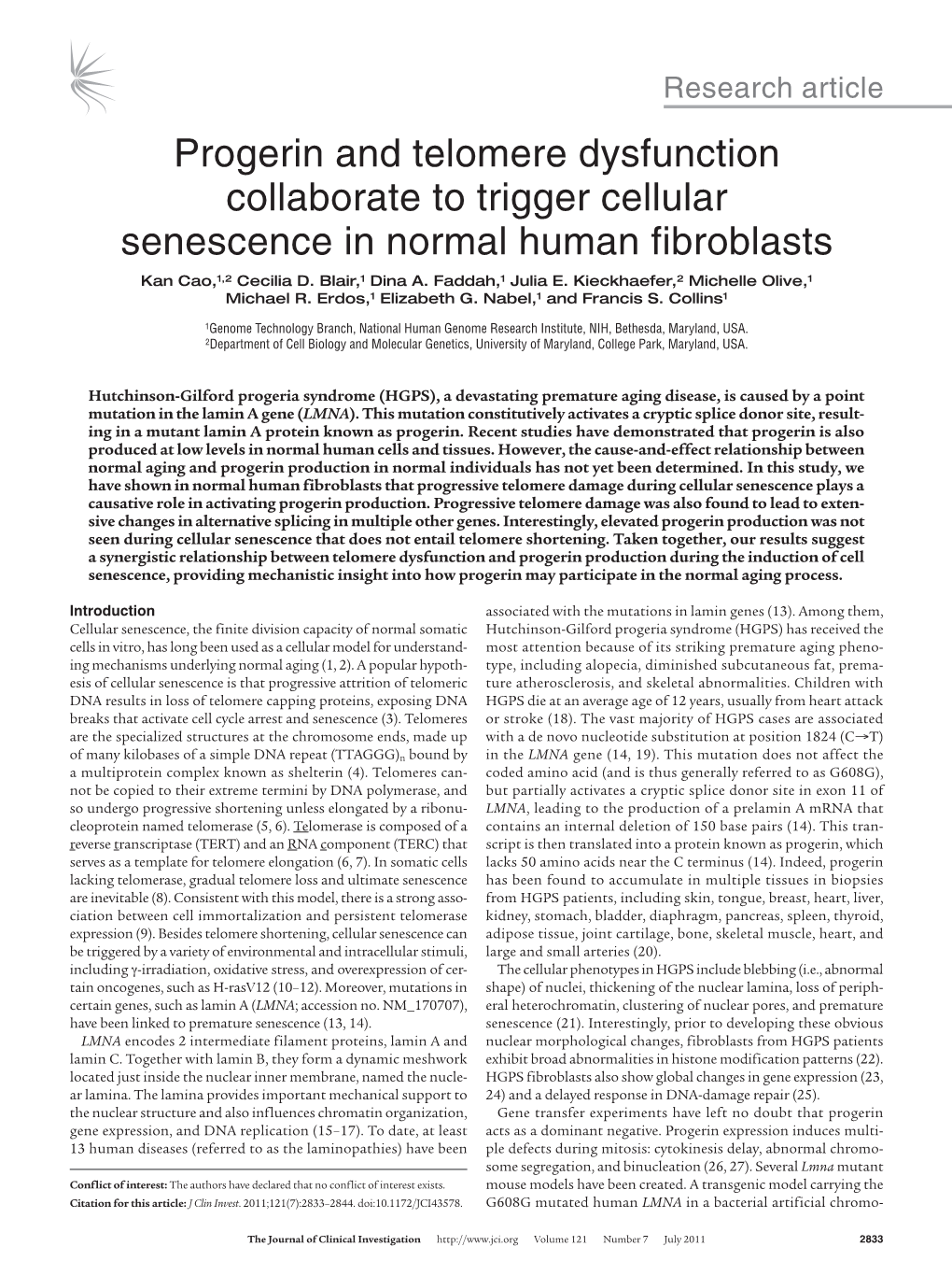Progerin and Telomere Dysfunction Collaborate to Trigger Cellular Senescence in Normal Human Fibroblasts Kan Cao,1,2 Cecilia D