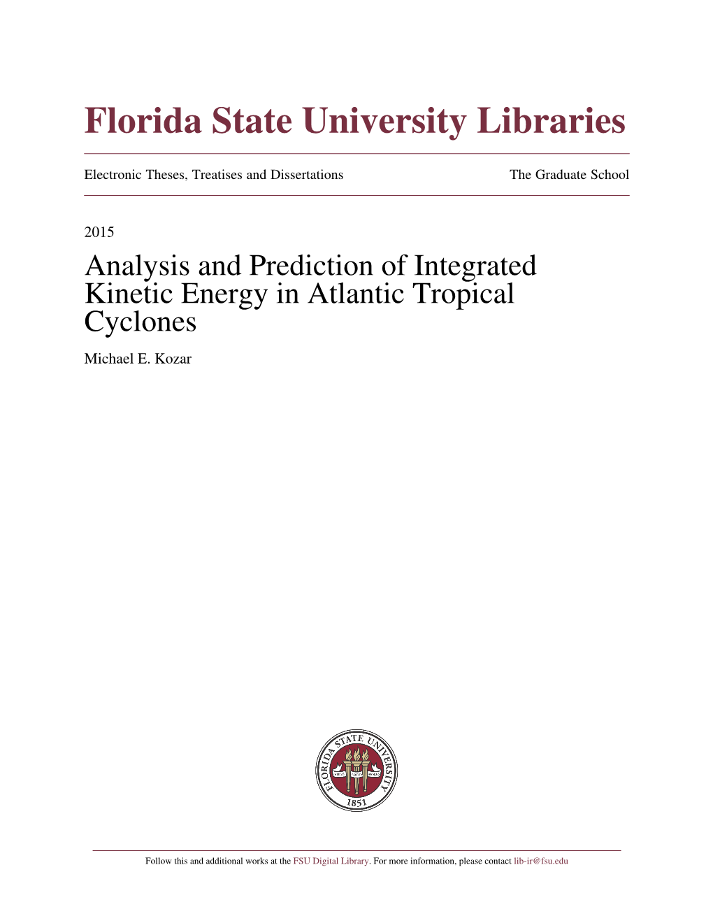 Analysis and Prediction of Integrated Kinetic Energy in Atlantic Tropical Cyclones Michael E