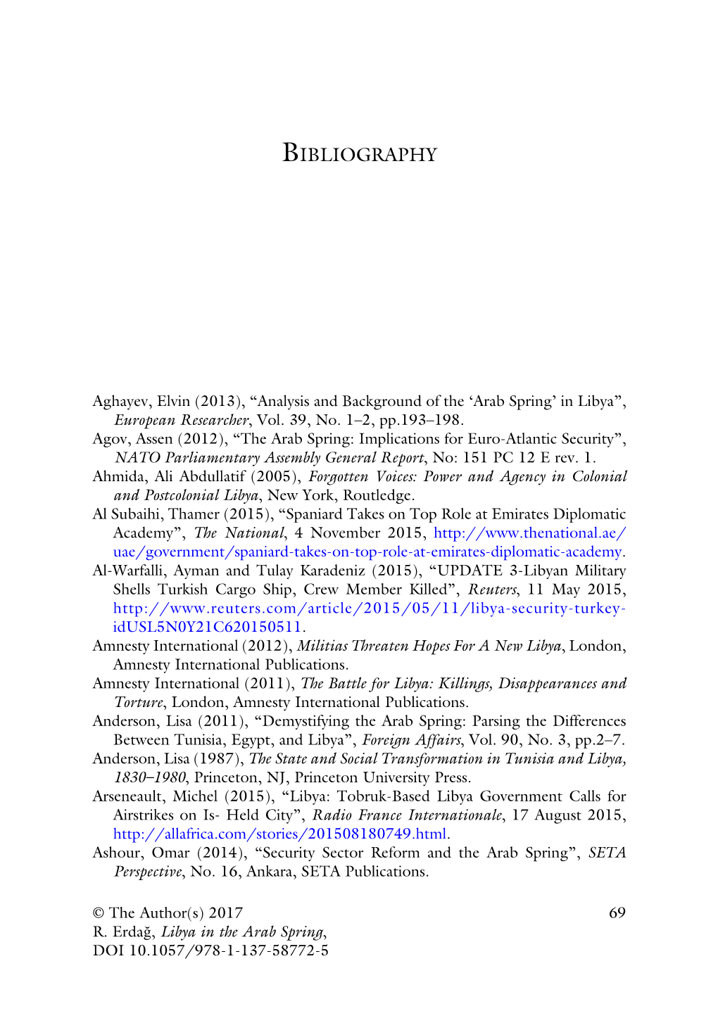 Libya in the Arab Spring, DOI 10.1057/978-1-137-58772-5 70 BIBLIOGRAPHY