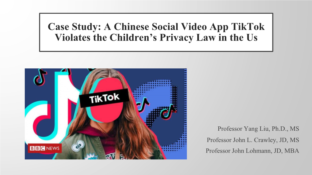 Case Study: a Chinese Social Video App Tiktok Violates the Children's