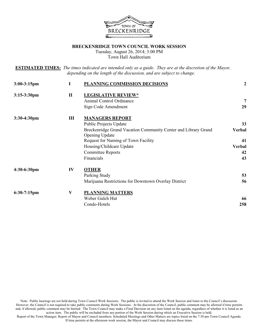 BRECKENRIDGE TOWN COUNCIL WORK SESSION Tuesday, August 26, 2014; 3:00 PM Town Hall Auditorium