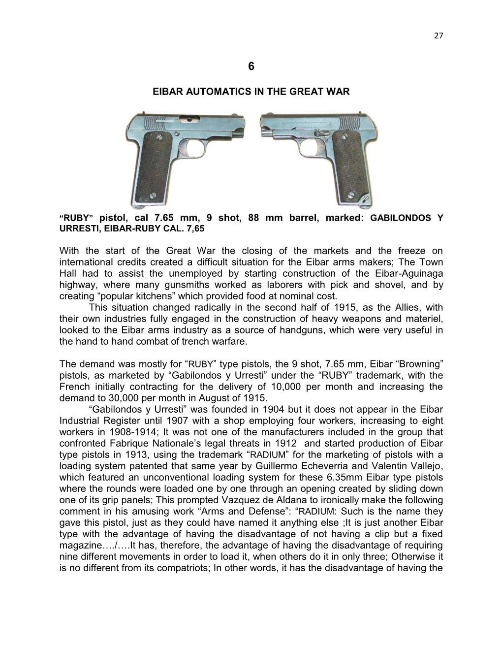 EIBAR AUTOMATICS in the GREAT WAR “RUBY” Pistol, Cal 7.65 Mm, 9