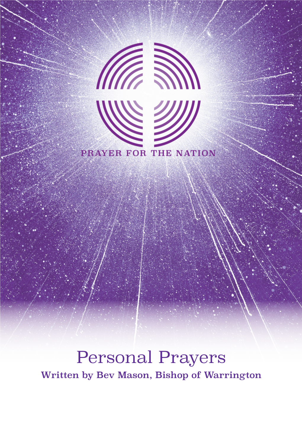 Personal Prayers Written by Bev Mason, Bishop of Warrington INVITATION to PRAYER COVID-19: LOCKDOWN