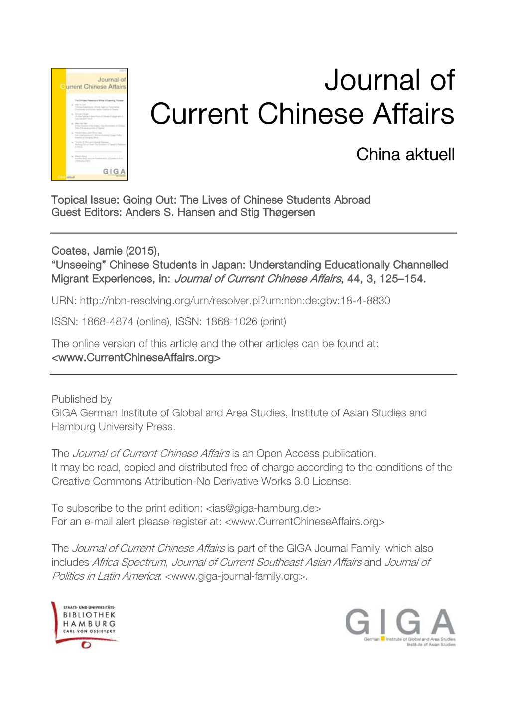 “Unseeing” Chinese Students in Japan: Understanding Educationally Channelled Migrant Experiences, In: Journal of Current Chinese Affairs, 44, 3, 125–154