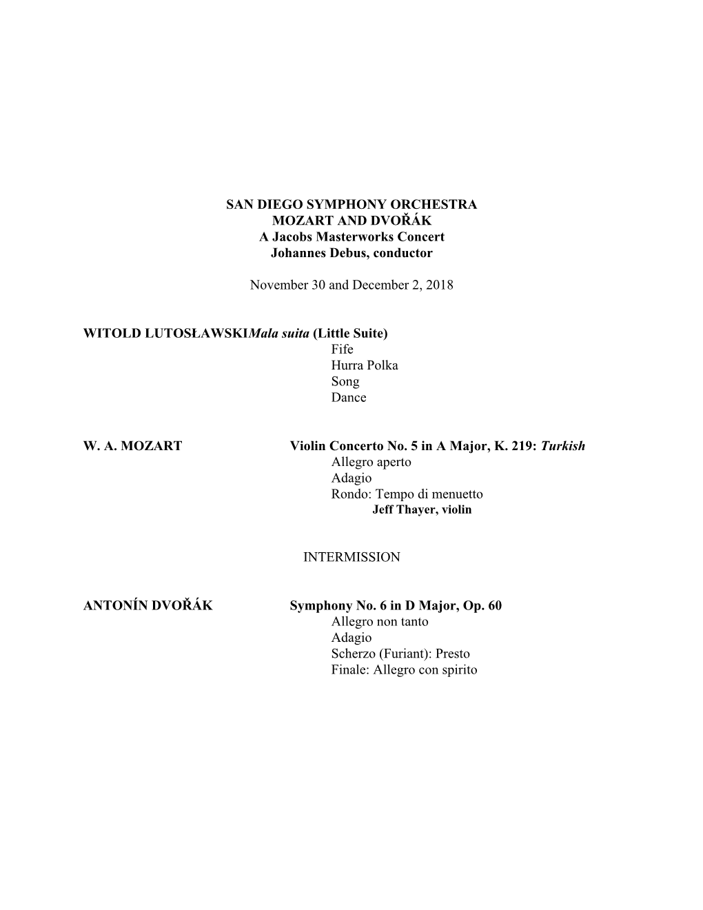 SAN DIEGO SYMPHONY ORCHESTRA MOZART and DVOŘÁK a Jacobs Masterworks Concert Johannes Debus, Conductor November 30 and December