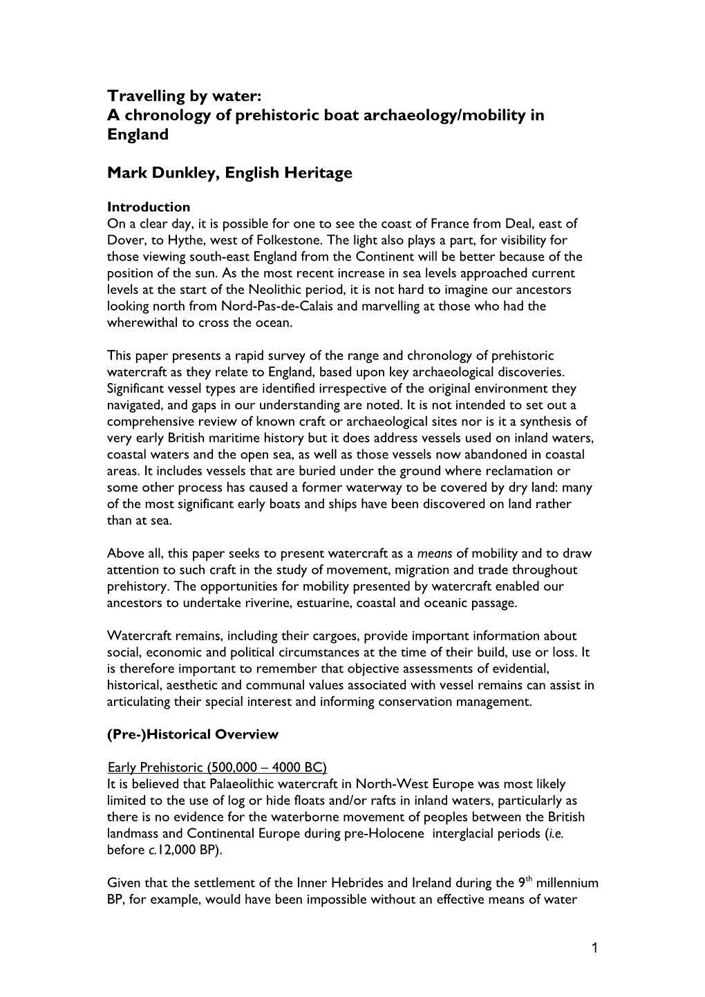 Travelling by Water: a Chronology of Prehistoric Boat Archaeology/Mobility in England Mark Dunkley, English Heritage