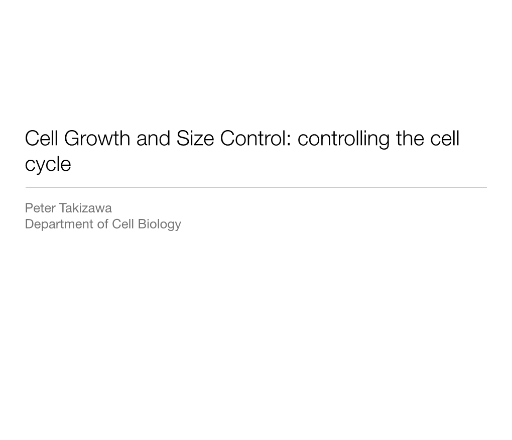 Cell Growth and Size Control: Controlling the Cell Cycle