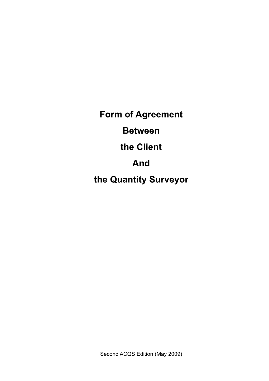 Form of Agreement Between the Client and the Quantity Surveyor