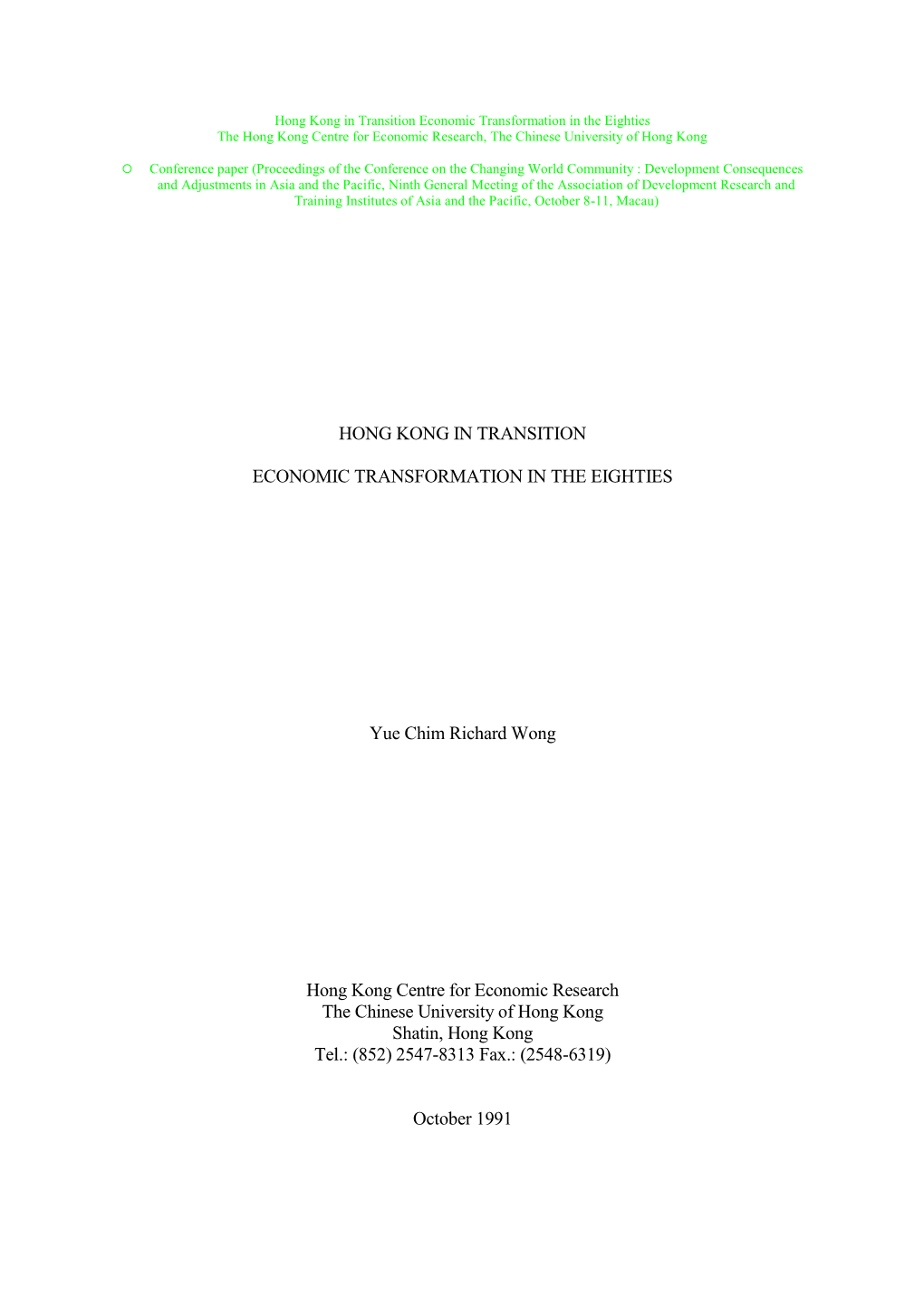 Hong Kong in Transition Economic Transformation in the Eighties the Hong Kong Centre for Economic Research, the Chinese University of Hong Kong