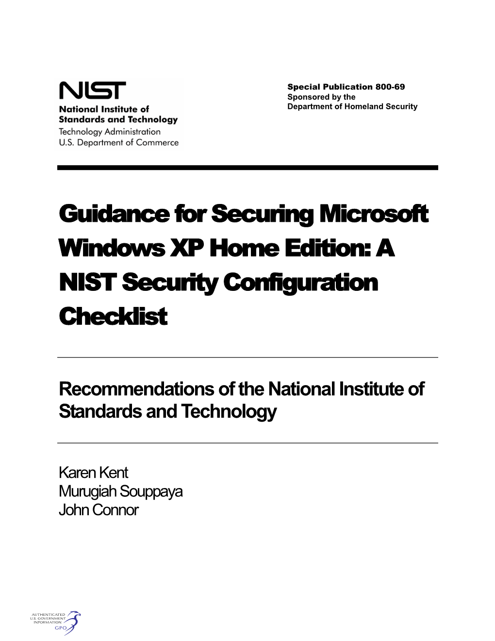 Guidance for Securing Microsoft Windows XP Home Edition: a NIST Security Configuration Checklist