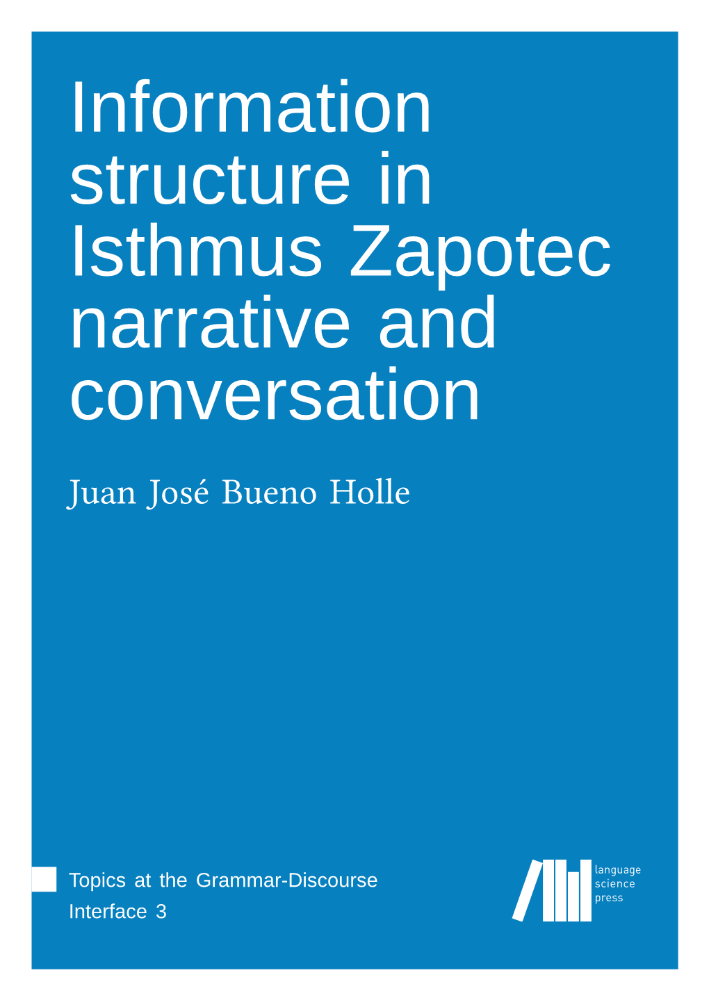 Information Structure in Isthmus Zapotec Narrative and Conversation