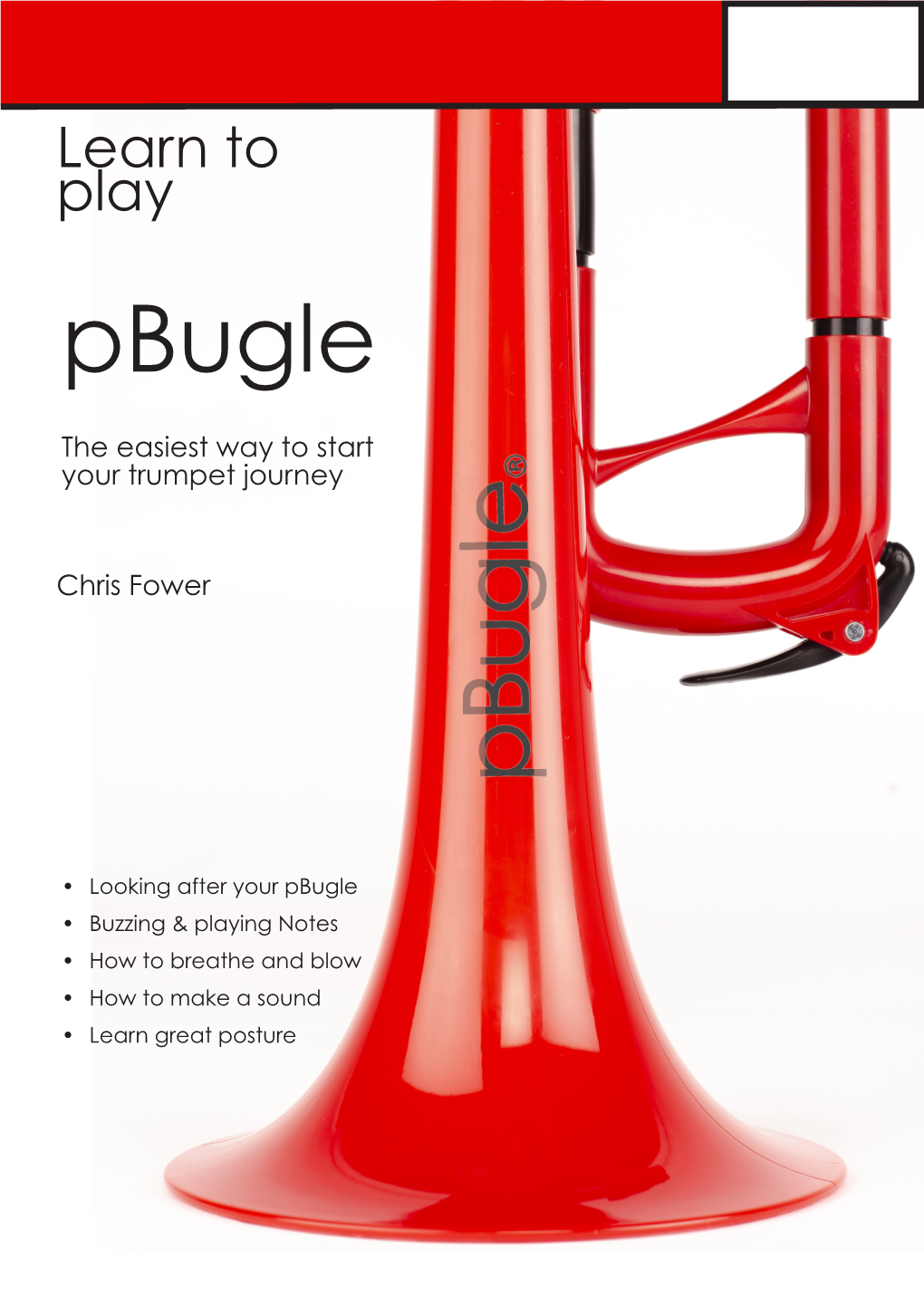 Pitch on the Pbugle: 18 Let’S Play High, Medium and Low 19 Let’S Play Some Music 20