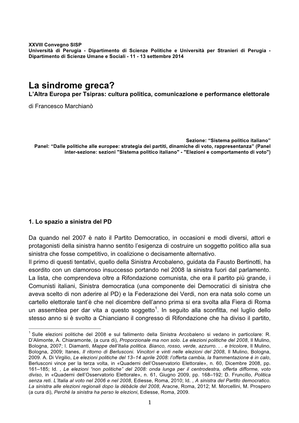 La Sindrome Greca? L’Altra Europa Per Tsipras: Cultura Politica, Comunicazione E Performance Elettorale Di Francesco Marchianò