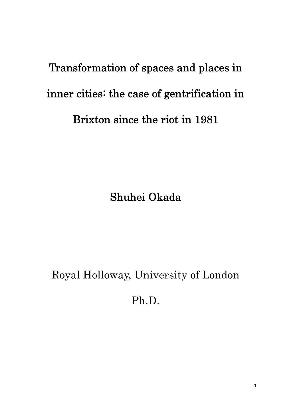 The Case of Gentrification in Brixton Since the Riot in 1981 Shuhei Okada R