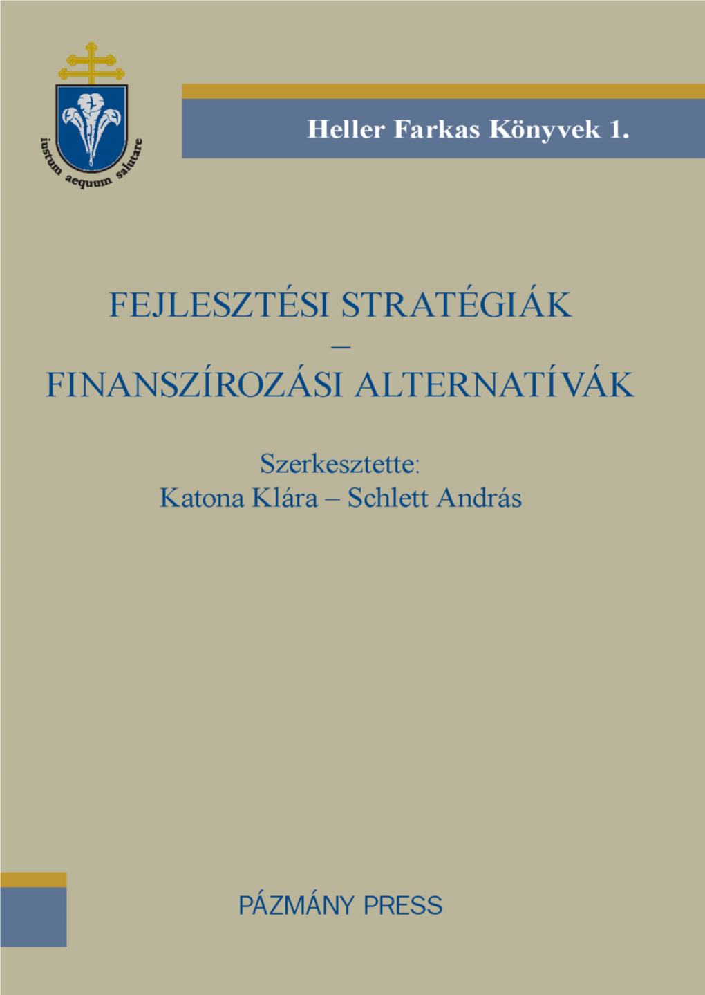 Fejlesztési Stratégiák–Finanszírozási Alternatívák