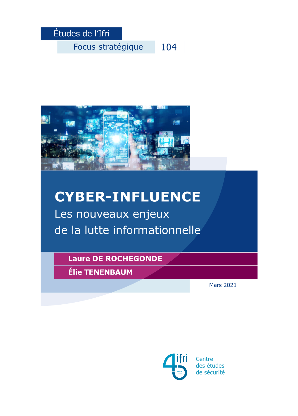 CYBER-INFLUENCE Les Nouveaux Enjeux De La Lutte Informationnelle