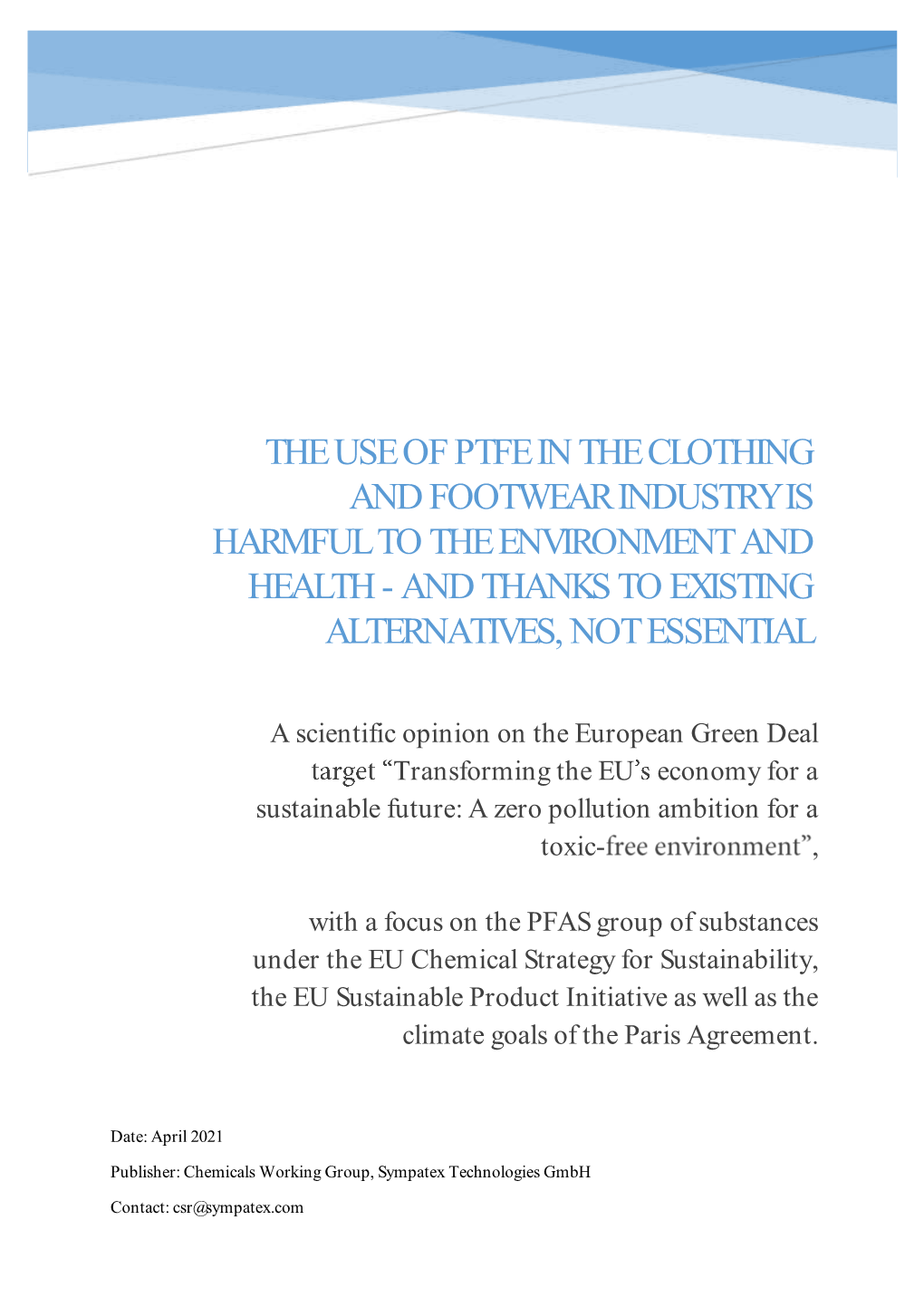 The Use of Ptfe in the Clothing and Footwear Industry Is Harmful to the Environment and Health - and Thanks to Existing Alternatives, Not Essential