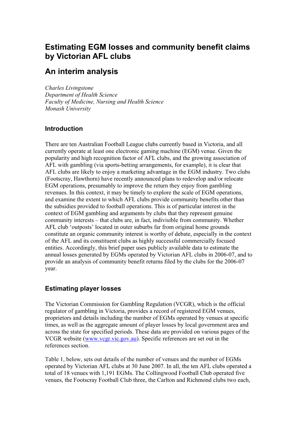 Estimating EGM Losses and Community Benefit Claims by Victorian AFL Clubs an Interim Analysis