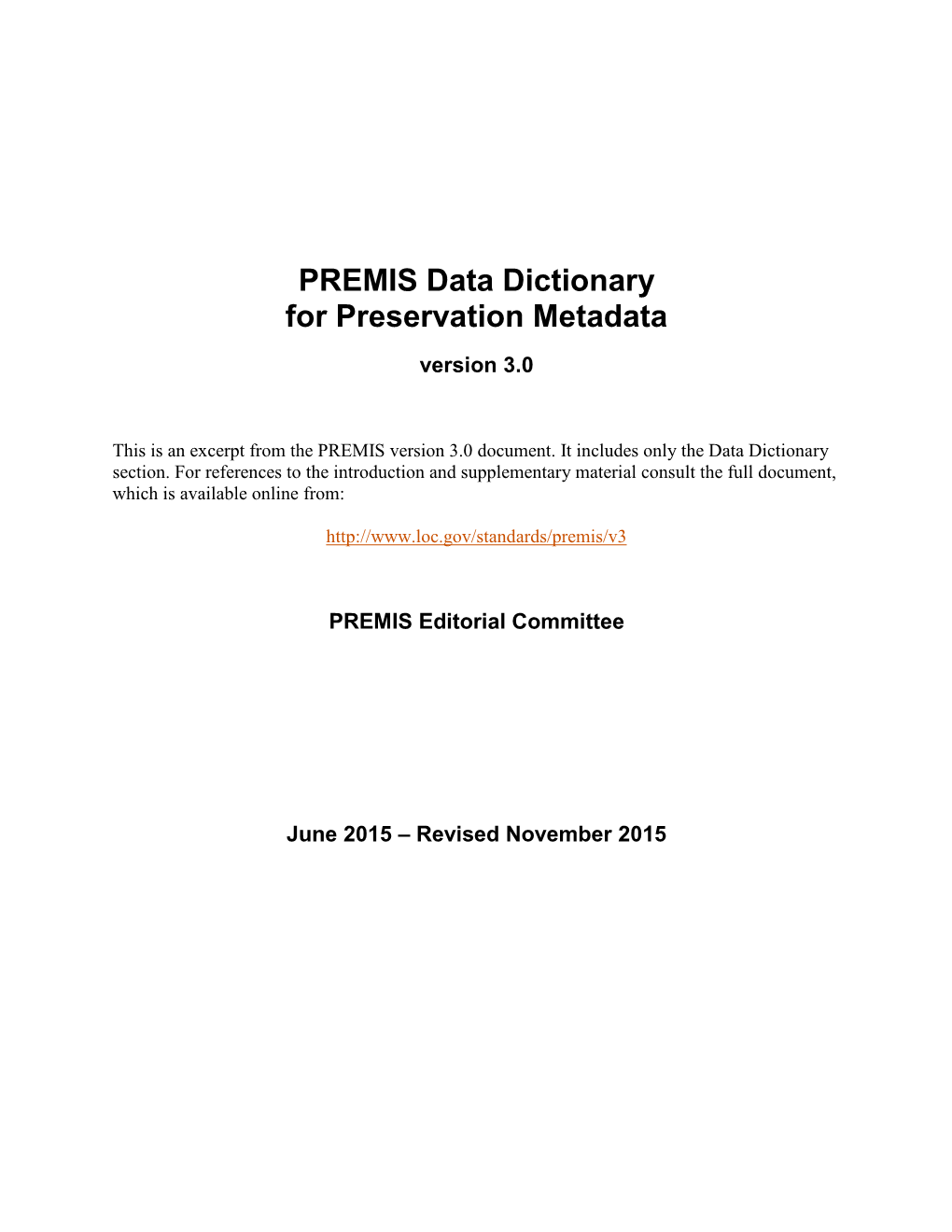 PREMIS Data Dictionary for Preservation Metadata Version 3.0