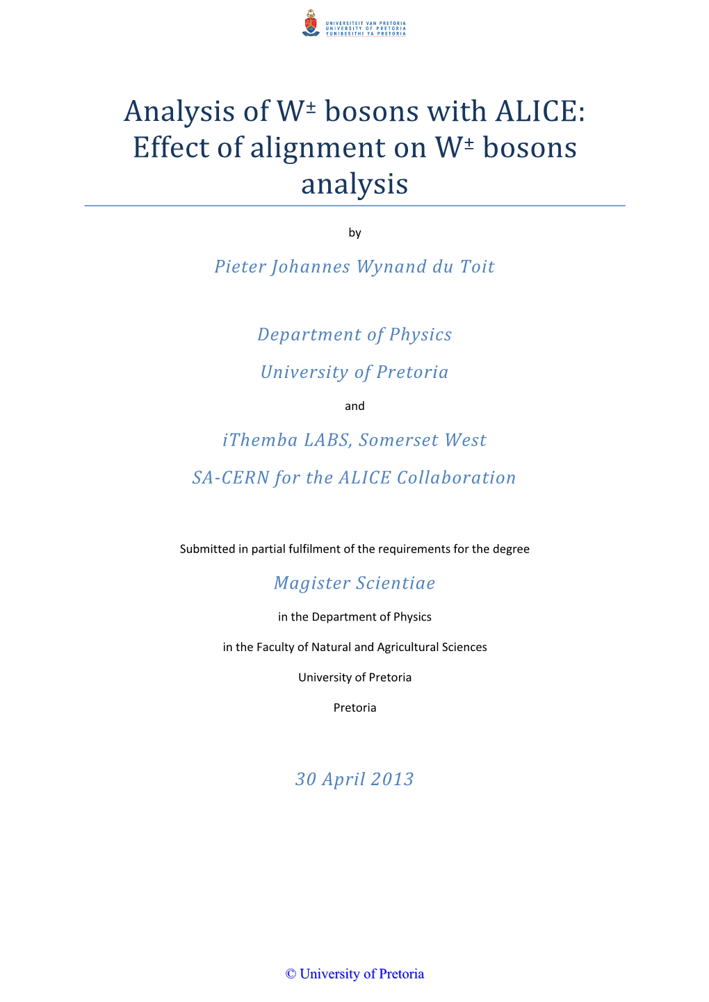 Analysis of W± Bosons with ALICE: Effect of Alignment on W± Bosons Analysis