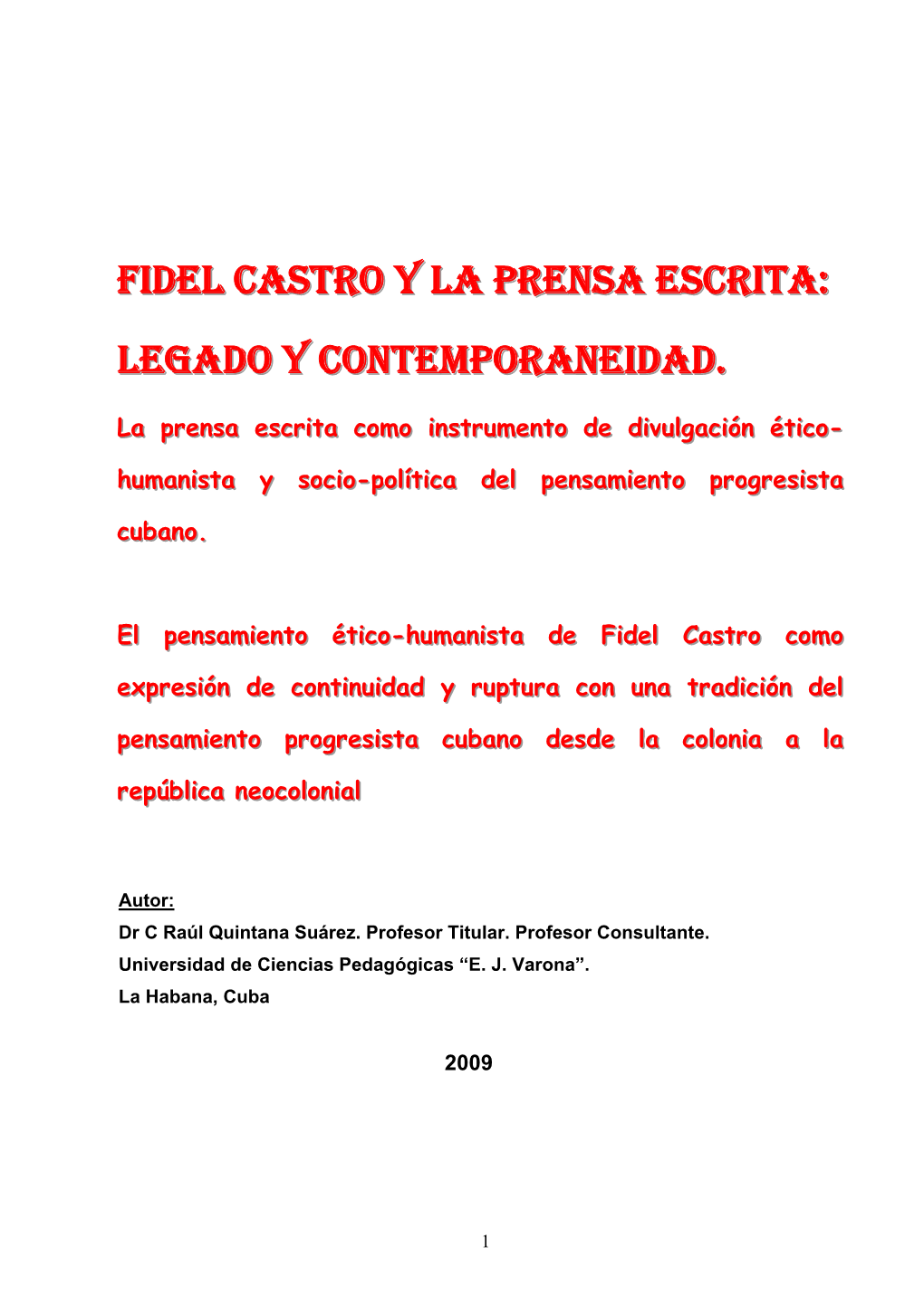 Fidel Castro Y La Prensa Escrita