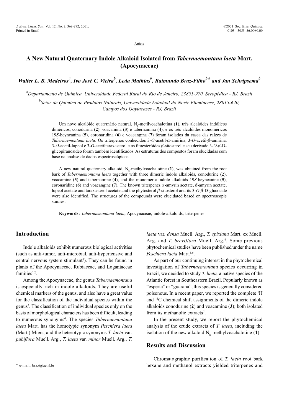 A New Natural Quaternary Indole Alkaloid Isolated from Tabernaemontana Laeta Mart. (Apocynaceae)