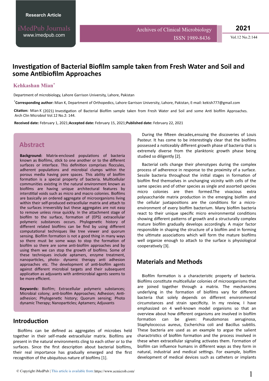 Investigation of Bacterial Biofilm Sample Taken from Fresh Water and Soil and Some Antibiofilm Approaches Kehkashan Mian*