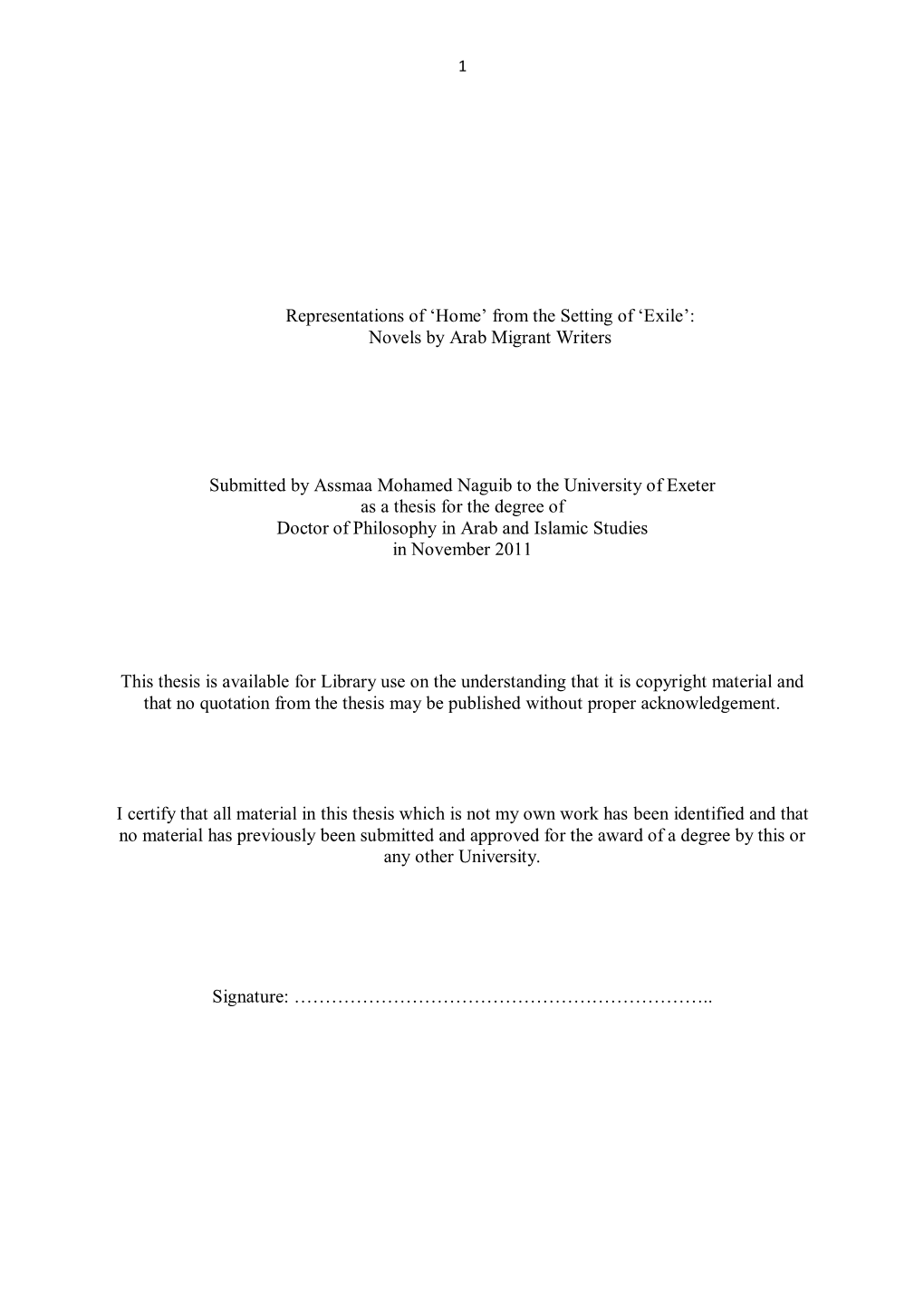 Representations of 'Home' from the Setting of 'Exile': Novels by Arab Migrant Writers Submitted by Assmaa Mohamed Naguib