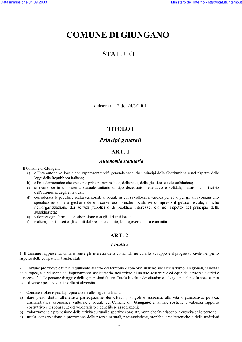 Statuto Comunale; B) Regolamento Del Consiglio Comunale; C) Piano Regolatore Generale E Strumenti Urbanistici Attuativi;