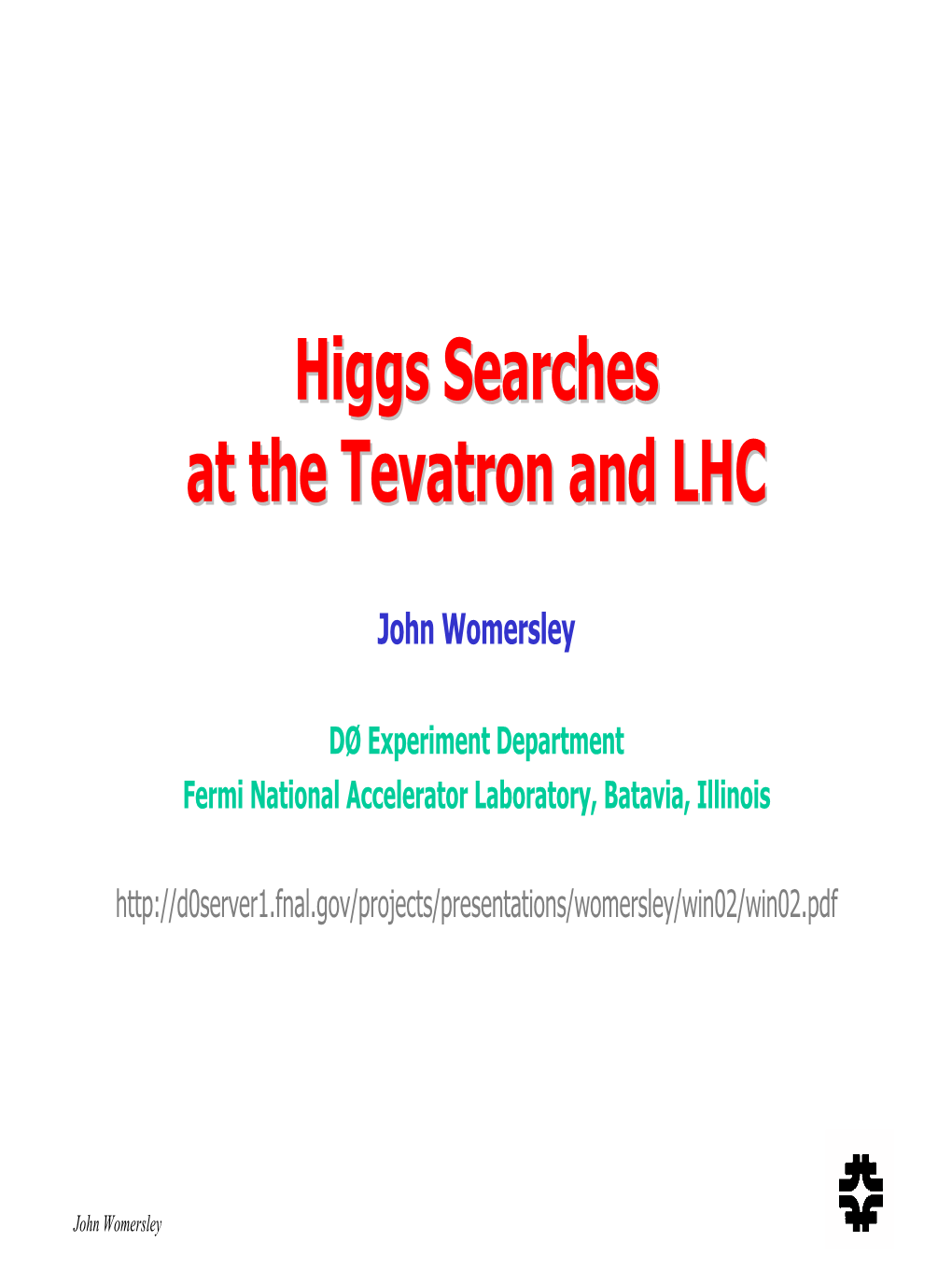 Higgs Searches at the Tevatron And