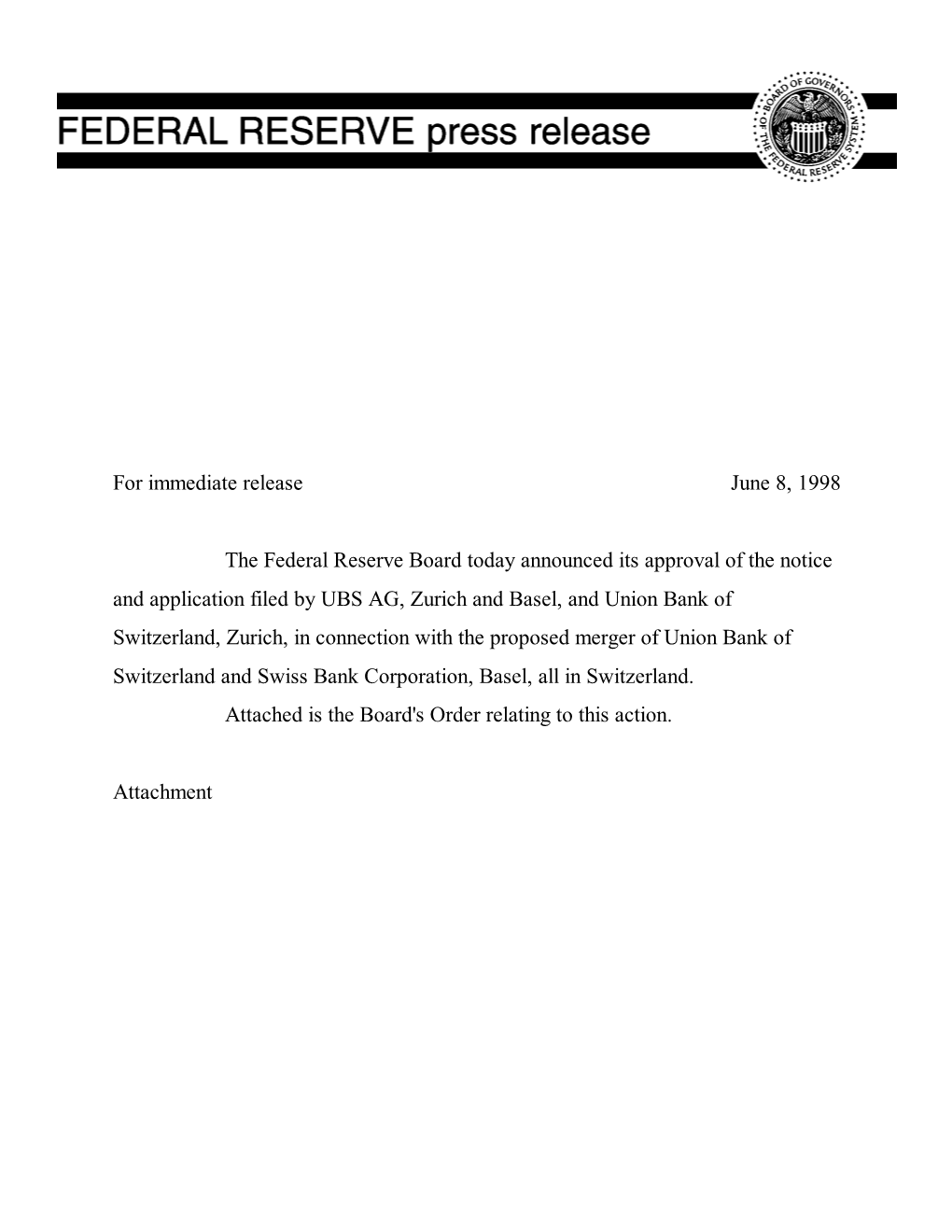 For Immediate Release June 8, 1998 the Federal Reserve Board Today Announced Its Approval of the Notice and Application Filed By