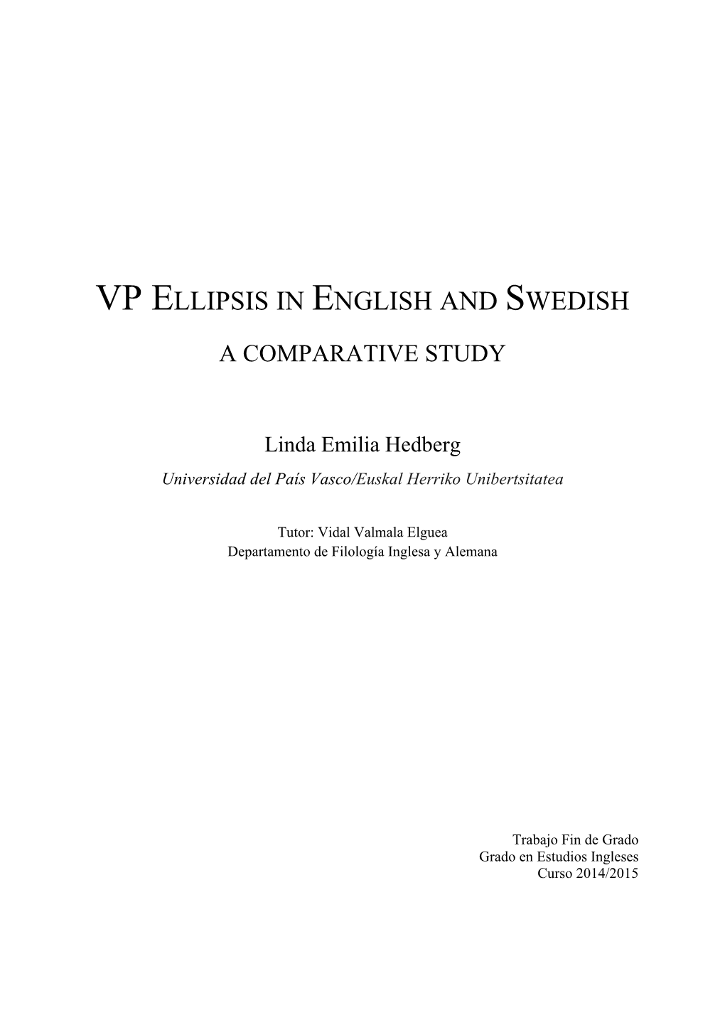 Vp Ellipsis in English and Swedish