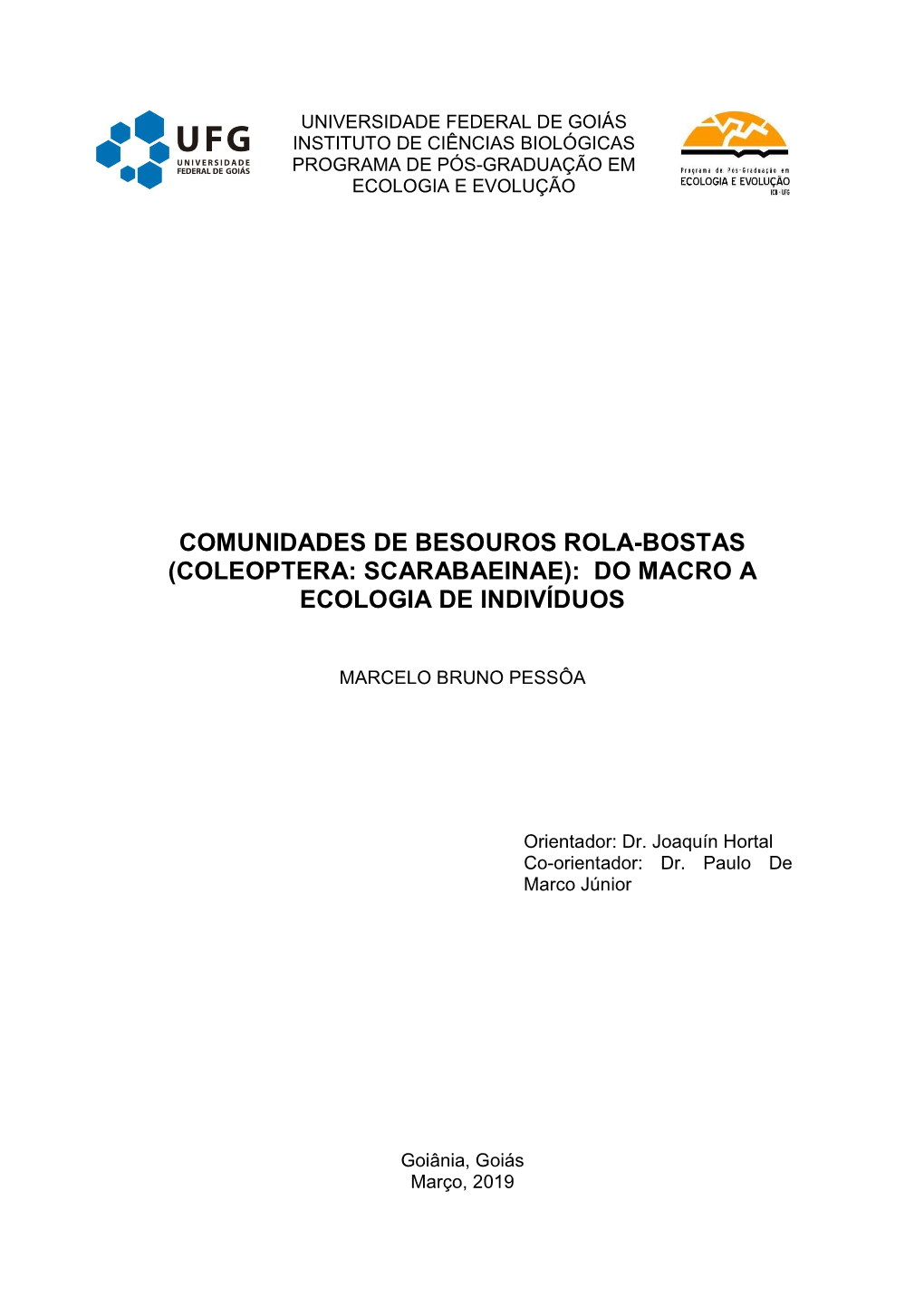 Comunidades De Besouros Rola-Bostas (Coleoptera: Scarabaeinae): Do Macro a Ecologia De Indivíduos