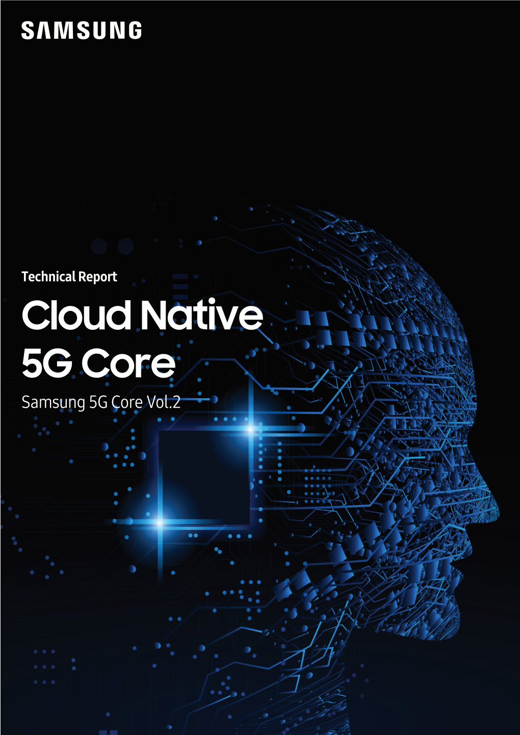 Cloud Native 5G Core Samsung 5G Core Vol.2 Contents