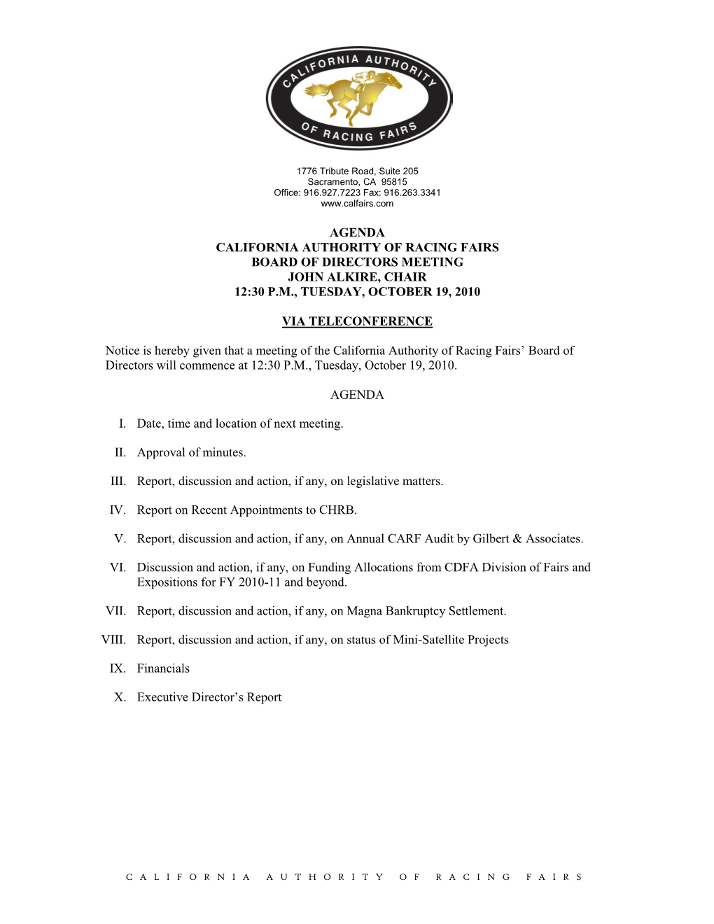 Agenda California Authority of Racing Fairs Board of Directors Meeting John Alkire, Chair 12:30 P.M., Tuesday, October 19, 2010