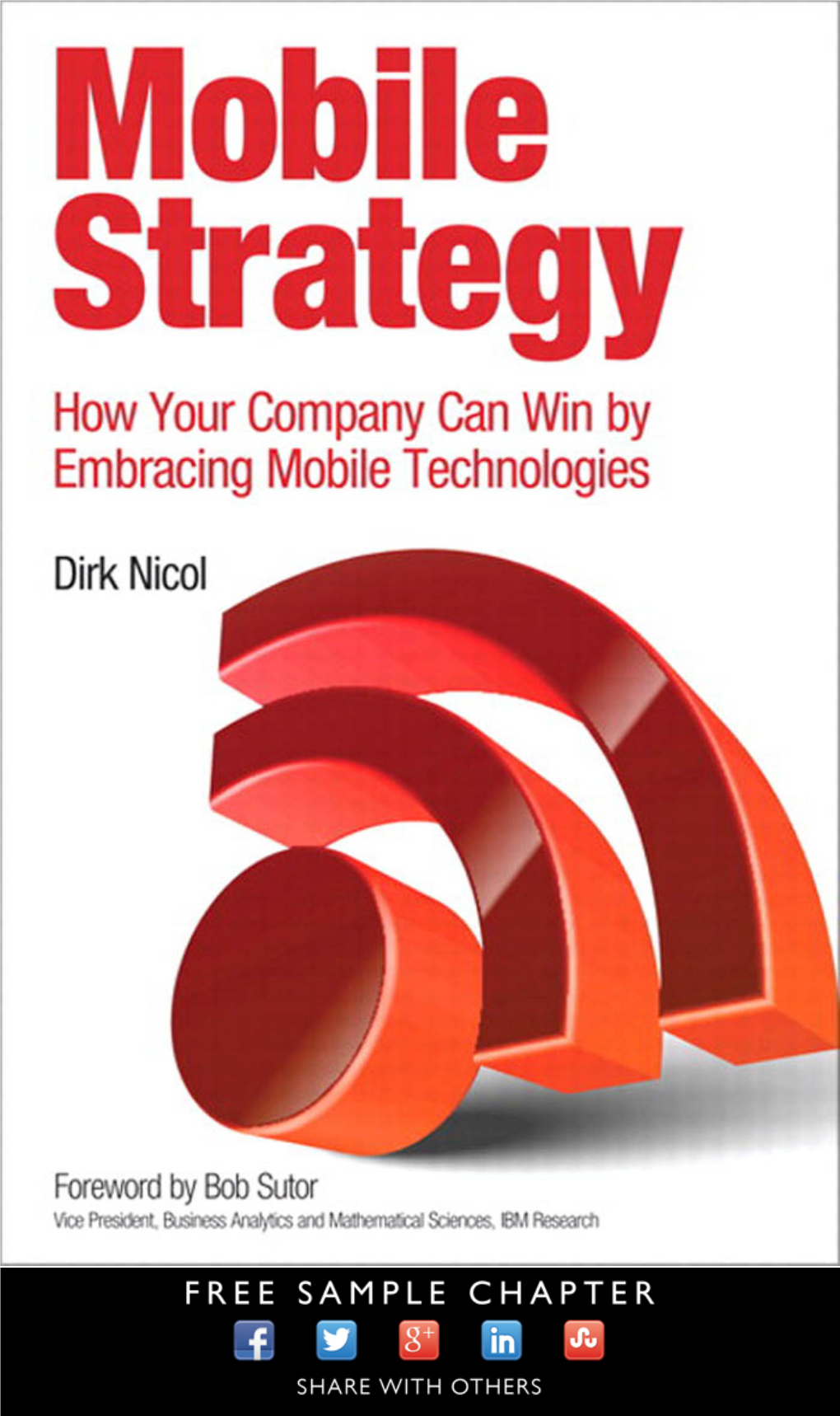 Mobile Strategy This Page Intentionally Left Blank Mobile Strategy How Your Company Can Win by Embracing Mobile Technologies