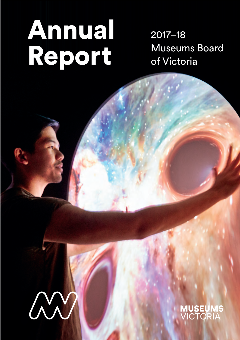 Annual Report 2017-18 Museums Board of Victoria