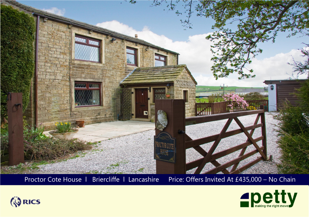 Proctor Cote House L Briercliffe L Lancashire Price: Offers Invited at £435,000 – No Chain