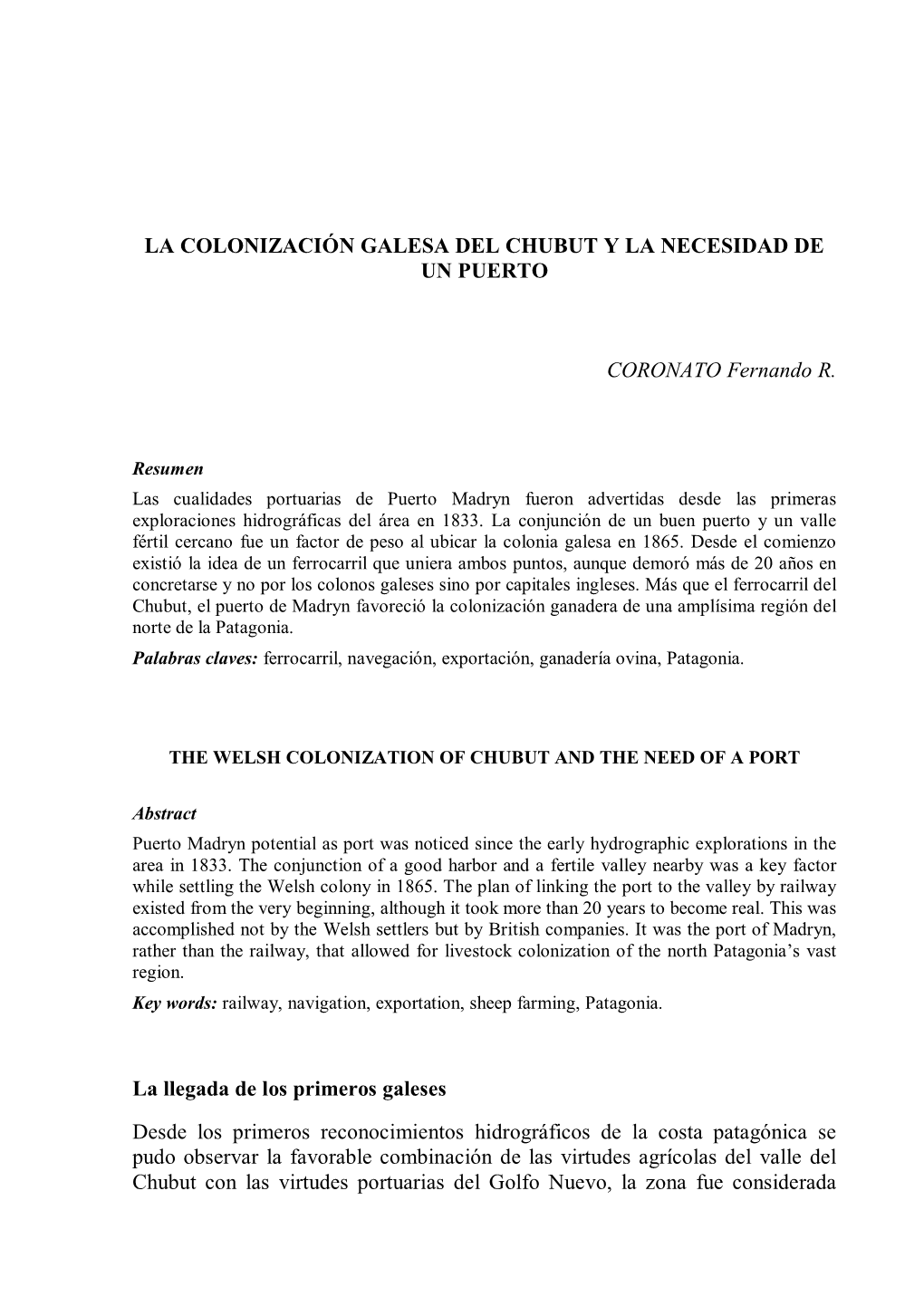 LA COLONIZACIÓN GALESA DEL CHUBUT Y LA NECESIDAD DE UN PUERTO CORONATO Fernando R. La Llegada De Los Primeros Galeses Desde L