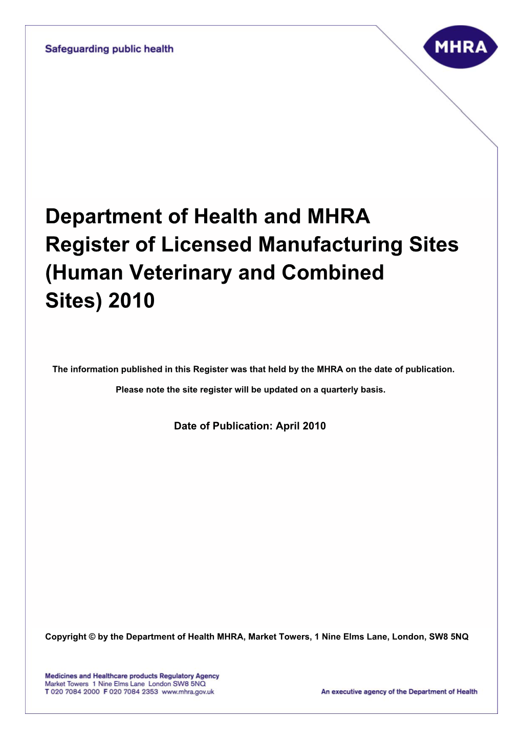 Department of Health and MHRA Register of Licensed Manufacturing Sites (Human Veterinary and Combined Sites) 2010