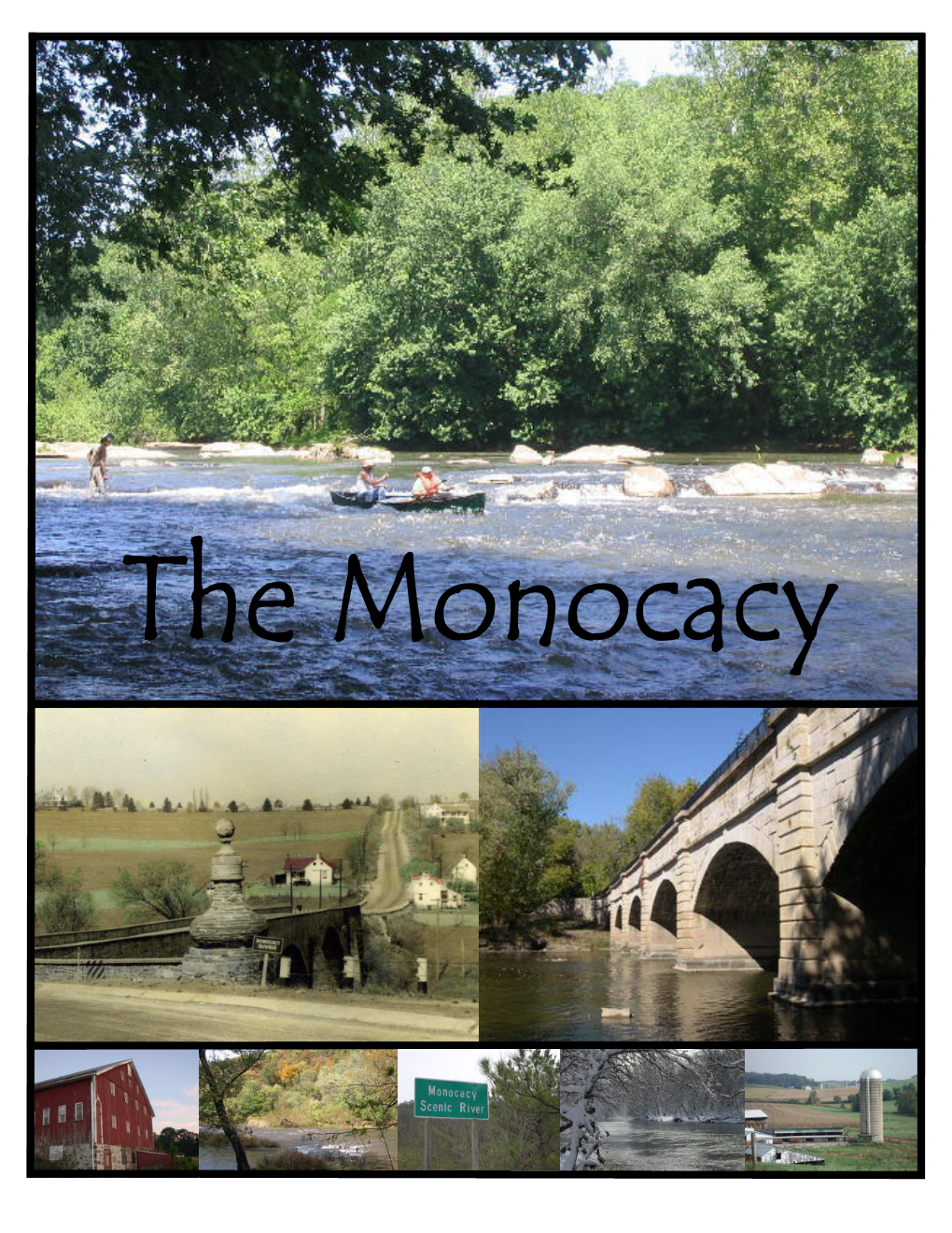 Monocacy Scenic River Flows Through Rural and Urban Land- Scapes Before Reaching the Potomac River, Which Carries Its Waters to the Chesapeake Bay